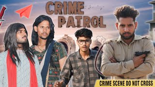 क्राइम पेट्रोल  Crime Patrol 2024  Comedy Video  Ballia Boys [upl. by Tirma]