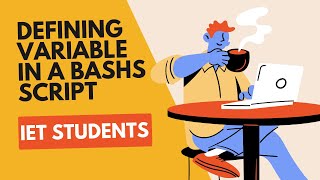 Defining Variables in a Bash Script part1  ietstudents [upl. by Thorner]