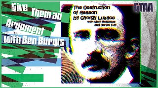 Season 6 Episode 29 Lukacs and the Destruction of Reason [upl. by Aliwt]