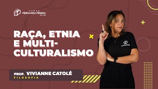 Raça Etnia e Multiculturalismo  Filosofia ENEM e Vestibulares  CFPONLINE [upl. by Chickie788]