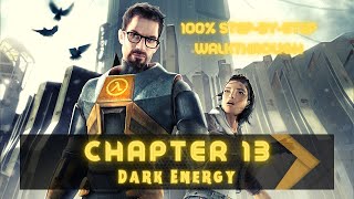 HalfLife 2 100 Walkthrough Chapter 13 Dark Energy [upl. by Isabeau]