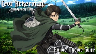 Levi Ackerman Theme Suite  Attack on Titan  Anime Soundtrack Mix [upl. by Attiuqram]