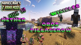 Obóz Pilagerów Nether Wisielec  MINECRAFT Z RANA MODS ODC 12 [upl. by Shulem887]