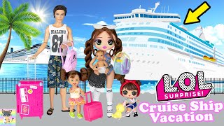 LOL OMG DOLLS Family Vacation Travel Routine on Barbie Cruise Ship with Newborn Baby amp Toddlers 🍭🍕 [upl. by Nelyt795]