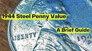 1944 Steel Penny Value A Brief Guide [upl. by Benioff725]