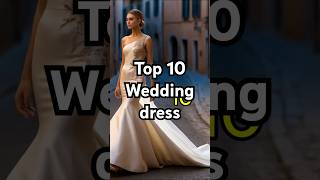 TOP 10 Wedding Dress wedding style fashion women lifestyle [upl. by Ardien]