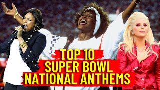 The Top 10 Super Bowl National Anthem Performances [upl. by Maynard]