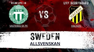 Vasteras SK FK VS Hacken SWEDEN Allsvenskan LIVESCORE [upl. by Aicercul9]