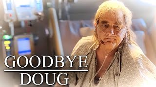 DOUG PASSED AWAY RIP [upl. by Aramat639]