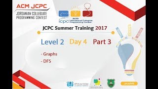 JCPC Training 2017  Level 2  Day 4  Part 3  Mohammed Abu Aboud Graphs  DFS [upl. by Ariamo]