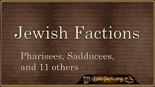 Pharisees Sadducees and other factions [upl. by Nadeen498]