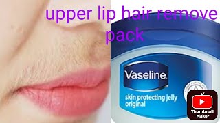 upper lip hair remove pack home pack upper lip hair pack [upl. by Nibuz]