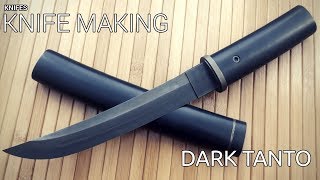 Knife Making  Dark Modern Tanto [upl. by Pearlman]