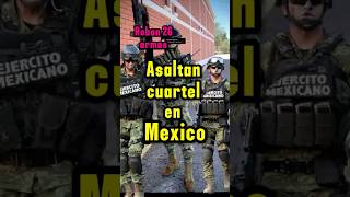 Asaltan cuartel en mexico narcosmexico narcos sinaloa mexico lospshorts lpm culiacan juarez [upl. by Katherina]