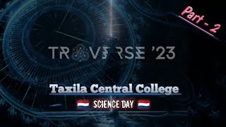 🇳🇱 TRAVERSE  23  Taxila Central College  Science Day  Part  02 [upl. by Erlinna728]