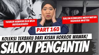 KISAH MUA BERSAUDARA DI SALON PENGANTIN  KHW PART 160 [upl. by Ynatirb]