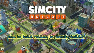 New train in simcity buildit nightowlsilentgaming637 [upl. by Remoh]