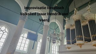 Improvisatie Israëlisch Volkslied naar Hendrik van Veen  HHG Sint Maartensdijk [upl. by Yhtuv]