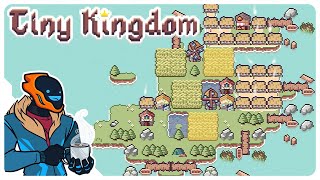 Tile Synergy Kingdom Builder Roguelike Thats Harder Than It Looks  Tiny Kingdom Demo [upl. by Franklyn]