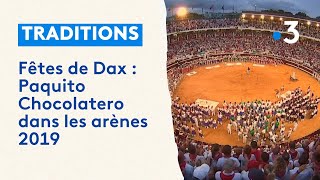 Fêtes de Dax  Paquito Chocolatero dans les arènes 2019 [upl. by Ludovika]