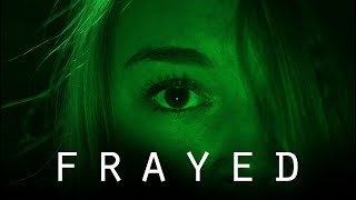 Frayed 2017  GH5 Short Film [upl. by Stout]