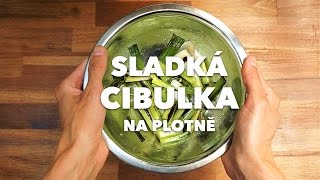 Sladká cibulka na plotně [upl. by Tnaryb994]