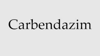 How to Pronounce Carbendazim [upl. by Christi278]