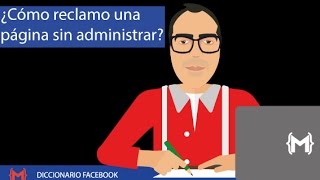 ¿Cómo reclamo una página sin administrar  DICCIONARIO FACEBOOK [upl. by Irovi]