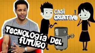 Tecnología del futuro  Casi Creativo [upl. by Haskell]