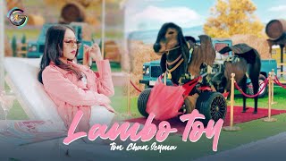 Lambo Toy  TON CHANSEYMA  MV [upl. by Layne777]