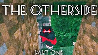 THE OTHERSIDE PART ONE DT3 Plays Minecraft S3 Part 1 [upl. by Fin]