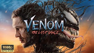 Venom The Last Dance Full Movie In Hindi Dubbed 2024  Facts amp Information  Tom Hardy  Juno Temple [upl. by Isyed]