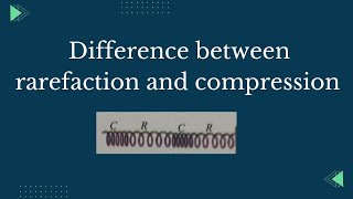 difference between rarefaction and compression  Its Study time [upl. by Kathryne18]