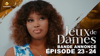 Série  Jeux de Dames  Saison 1  Épisode 2324  Bande Annonce [upl. by Malanie]