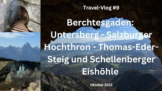 Berchtesgaden Untersberg  ThomasEderSteig und Schellenberger Eishöhle  TravelVlog 9 [upl. by Moberg491]