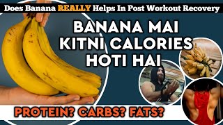 Banana Mai Kitni Calorie Hoti Hai  Banana Protein Content banana [upl. by Darlene]