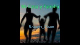 Mi Casa y Familia Reggaeton [upl. by Lindsley]