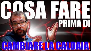 Guarda questo video prima di cambiare la tua caldaia 👍 [upl. by Laurianne]