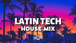 Latin Tech House Mix  2023 May [upl. by Melania805]