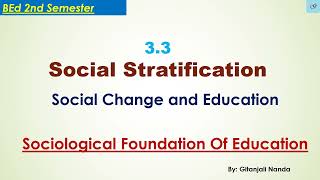 33 Social stratification Sociological Foundation Of Education [upl. by Yelrihs]