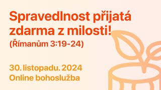 30 listopadu11 2024 「Spravedlnost přijatá zdarma z milosti」 Řím 31924 [upl. by Haye]