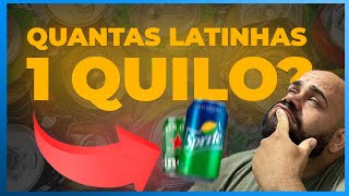 QUANTAS LATINHAS SÃO NECESSÁRIAS PARA ATINGIR 1KG  ATUALIZADO [upl. by Atteroc]