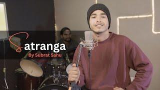 ANIMAL SATRANGA  By Subrat Sahu  Ranbir Kapoor Arijit Singh  Shreyas Ghoshal  Sing Dil Se [upl. by Erminna614]