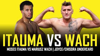 MOSES ITAUMA VS MARIUSZ WACH  FIGHT PREVIEW [upl. by Sup]