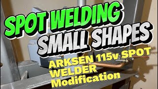 ARKSEN Spot Welder Modification for Small Shapes [upl. by Htial]