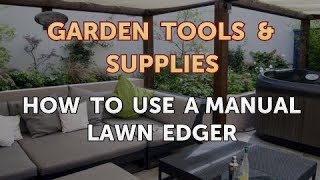 How to Use a Manual Lawn Edger [upl. by Eilloh850]