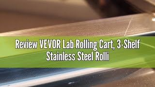 Review VEVOR Lab Rolling Cart 3Shelf Stainless Steel Rolling Cart Lab Serving Cart with Swivel Ca [upl. by Boser]