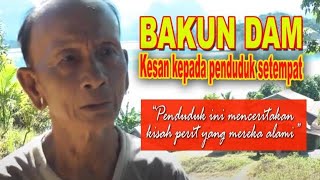 BAKUN DAM  KESAN KEPADA PENDUDUK [upl. by Yelhsa]