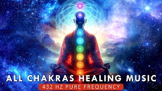 432Hz All 7 Chakra Healing and Cleansing Experience The Power of 432 Hertz Healing Frequency Music [upl. by Acilegna]