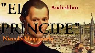 EL PRÍNCIPE Nicolás Maquiavelo Audiolibro completo [upl. by Ialohcin]